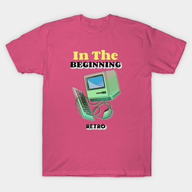 In The Beginning - Retro computer T-Shirt by O&L Streetwear